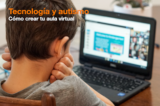 Tecnología y autismo: cómo crear tu aula virtual. 8ª edición